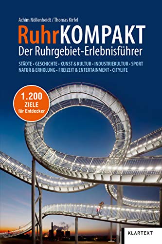 RuhrKOMPAKT: Der Ruhrgebiet-Erlebnisführer von KLARTEXT