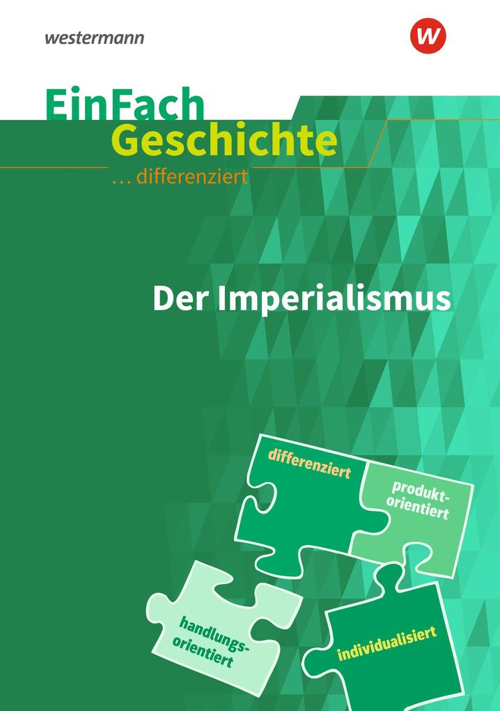 Der Imperialismus. EinFach Geschichte ...unterrichten von Schoeningh Verlag