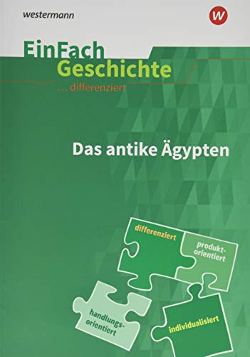 EinFach Geschichte ... differenziert: Das antike Ägypten von Westermann Bildungsmedien Verlag GmbH