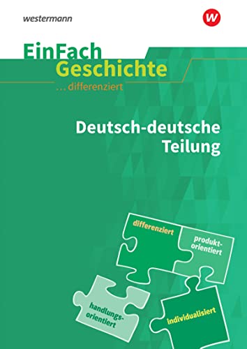EinFach Geschichte ... differenziert: Deutsch-deutsche Teilung