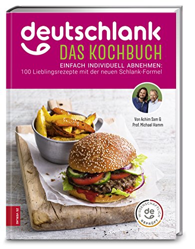 Deutschlank - Das Kochbuch: Die 100 besten Schlank-Rezepte für deinen persönlichen Figur-Code