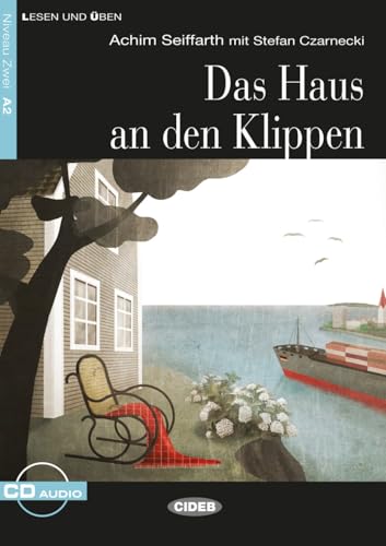 Das Haus an den Klippen: Deutsche Lektüre für das GER-Niveau A2 mit Audio-CD. Mit Annotationen und Zusatztexten (Lesen und üben)