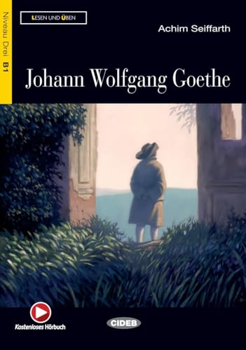 Johann Wolfgang Goethe: Mit Annotationen (Lesen und üben)