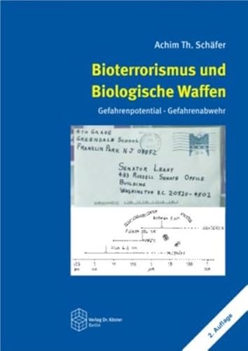 Bioterrorismus und Biologische Waffen: Gefahrenpotential - Gefahrenabwehr von Köster, Berlin