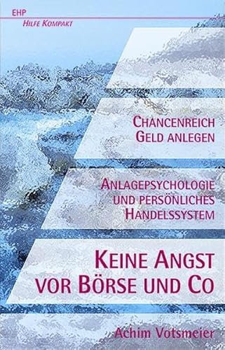 Keine Angst vor Börse & Co.! von EHP