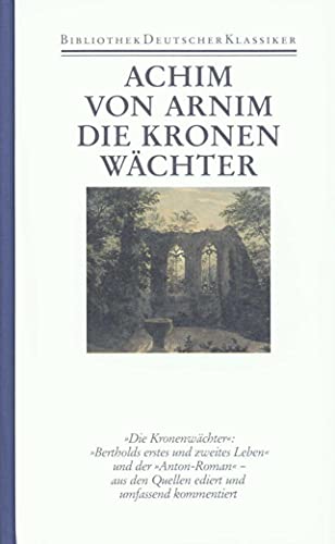 Werke in sechs Bänden: Band 2: Die Kronenwächter von Deutscher Klassiker Verlag