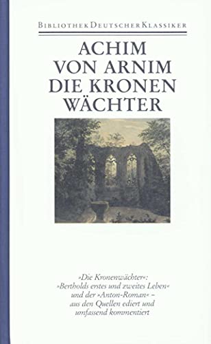 Werke in sechs Bänden: Band 2: Die Kronenwächter Werke in sechs Bänden: Band 2: Die Kronenwächter von Deutscher Klassiker Verlag