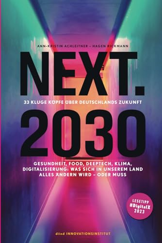 NEXT.2030 – 33 kluge Köpfe über Deutschlands Zukunft von Independently published