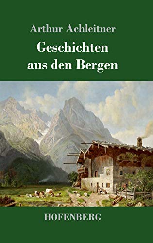 Geschichten aus den Bergen von Hofenberg