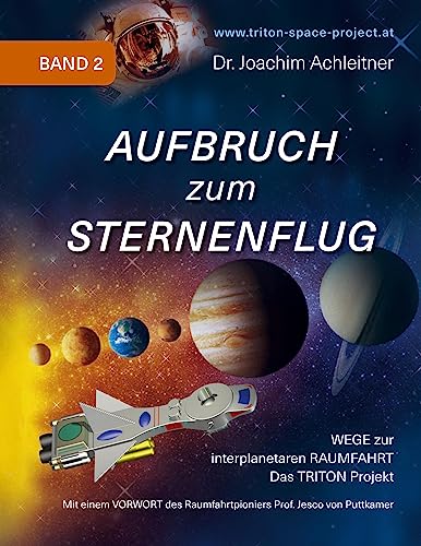 Aufbruch zum Sternenflug, Band 2: Wege zur interplanetaren Raumfahrt. Das TRITON Projekt von BoD – Books on Demand