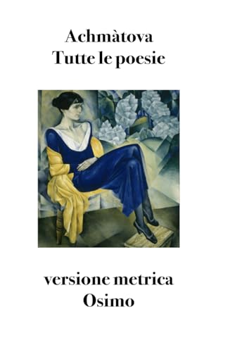 Tutte le poesie: Versione metrica (Poesia, Band 11) von Bruno Osimo