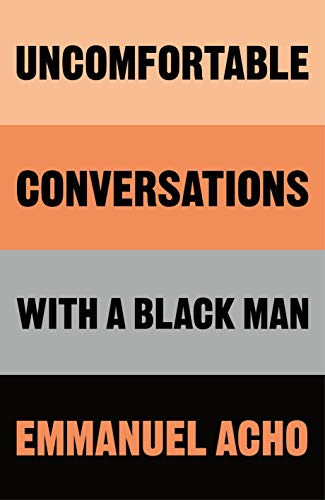 Uncomfortable Conversations with a Black Man von MACMILLAN
