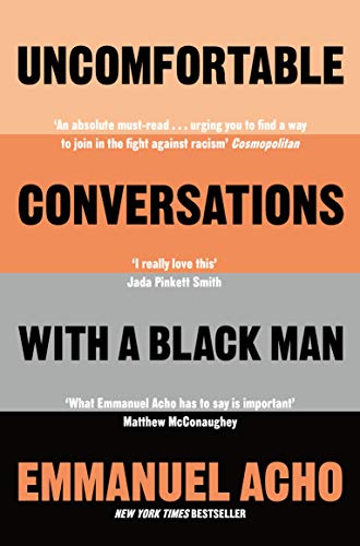 Uncomfortable Conversations with a Black Man: by Emmanuel Acho von Pan