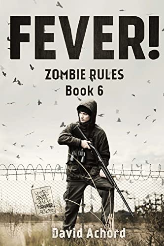 Fever!: Zombie Rules Book 6 von Severed Press