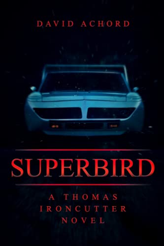 Superbird (A Thomas Ironcutter Novel) von Severed Press