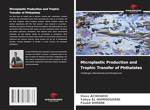 Microplastic Production and Trophic Transfer of Phthalates: Challenges, Mechanisms and Perspectives von VDM Verlag