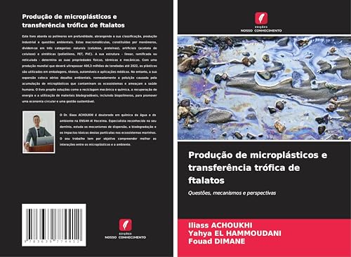 Produção de microplásticos e transferência trófica de ftalatos: Questões, mecanismos e perspectivas von VDM Verlag