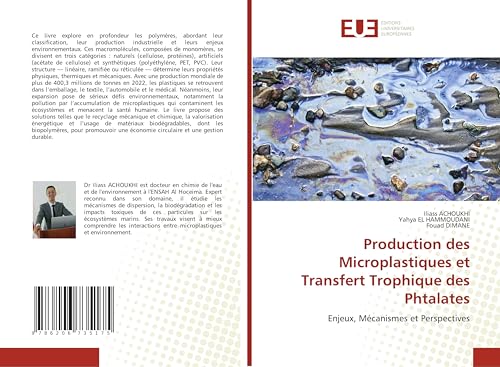 Production des Microplastiques et Transfert Trophique des Phtalates: Enjeux, Mécanismes et Perspectives von Éditions universitaires européennes