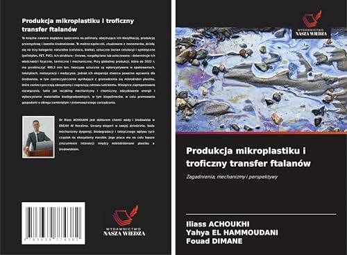 Produkcja mikroplastiku i troficzny transfer ftalanów: Zagadnienia, mechanizmy i perspektywy von VDM Verlag