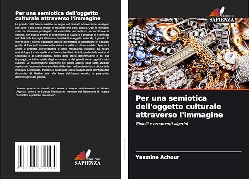 Per una semiotica dell'oggetto culturale attraverso l'immagine: Gioielli e ornamenti algerini von Edizioni Sapienza