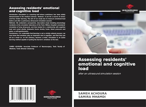Assessing residents' emotional and cognitive load: after an ultrasound simulation session von Our Knowledge Publishing