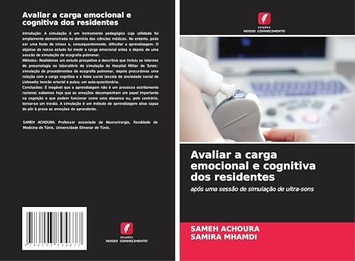 Avaliar a carga emocional e cognitiva dos residentes: após uma sessão de simulação de ultra-sons von Edições Nosso Conhecimento