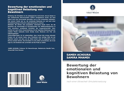 Bewertung der emotionalen und kognitiven Belastung von Bewohnern: nach einer Ultraschall-Simulationssitzung von Verlag Unser Wissen