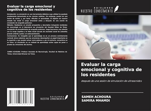 Evaluar la carga emocional y cognitiva de los residentes: después de una sesión de simulación de ultrasonidos von Ediciones Nuestro Conocimiento