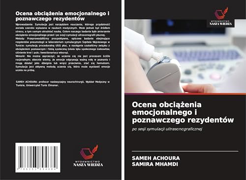 Ocena obci¿¿enia emocjonalnego i poznawczego rezydentów: po sesji symulacji ultrasonograficznej von Wydawnictwo Nasza Wiedza