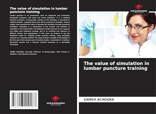 The value of simulation in lumbar puncture training: DE von Our Knowledge Publishing