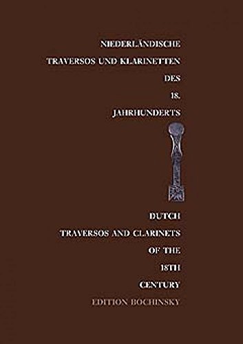 Niederländische Traversos und Klarinetten des 18. Jahrhunderts