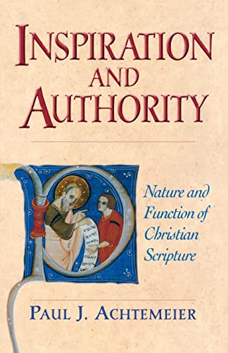 Inspiration and Authority: Nature and Function of Christian Scripture von Baker Academic