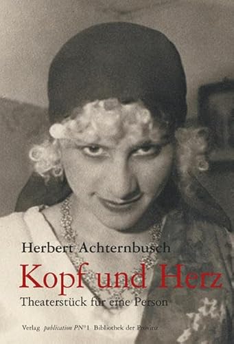 Kopf und Herz. Theaterstück für eine Person