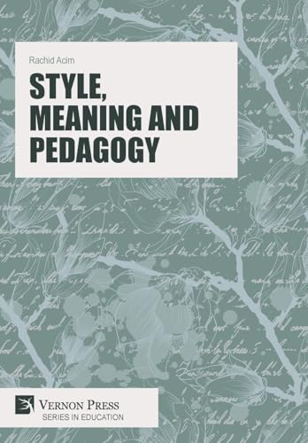 Style, Meaning and Pedagogy (Education)