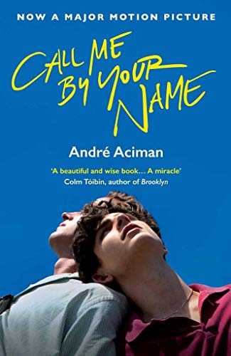 Call Me By Your Name. Film Tie-In (Call me by your name, 1)