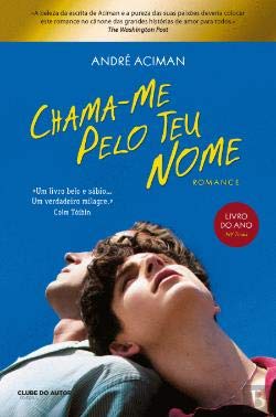 Chama-Me pelo Teu Nome (Portuguese Edition) [Unknown Binding] André Aciman