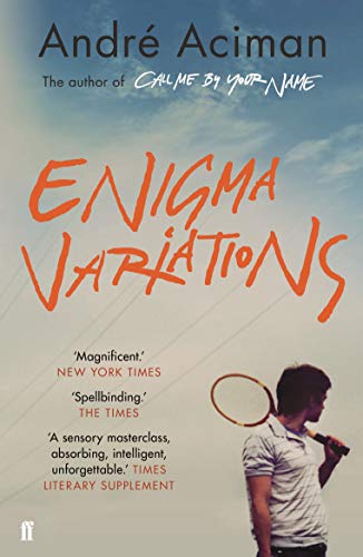 Enigma Variations: From the multi-million copy bestselling author of Call Me By Your Name Enigma Variations: From the multi-million copy bestselling author of Call Me By Your Name