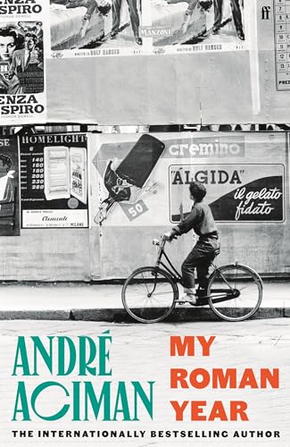 My Roman Year: André Aciman von Faber And Faber Ltd.
