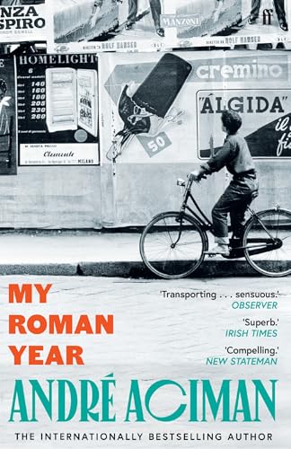 My Roman Year: From the multi-million copy bestselling author of Call Me By Your Name My Roman Year: From the multi-million copy bestselling author of Call Me By Your Name von Faber And Faber Ltd.
