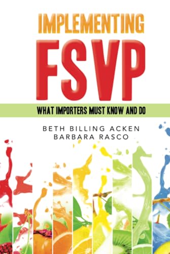 IMPLEMENTING FSVP: WHAT IMPORTERS MUST KNOW AND DO von iUniverse