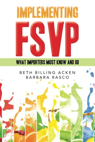 IMPLEMENTING FSVP: WHAT IMPORTERS MUST KNOW AND DO von iUniverse