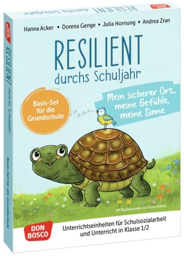 Resilient durchs Schuljahr: Mein sicherer Ort, meine Gefühle, meine Sinne: Unterrichtseinheiten für Schulsozialarbeit und Unterricht in Klasse 1/2. ... fördern und sichern. Übungen und Spiele) von Don Bosco Medien