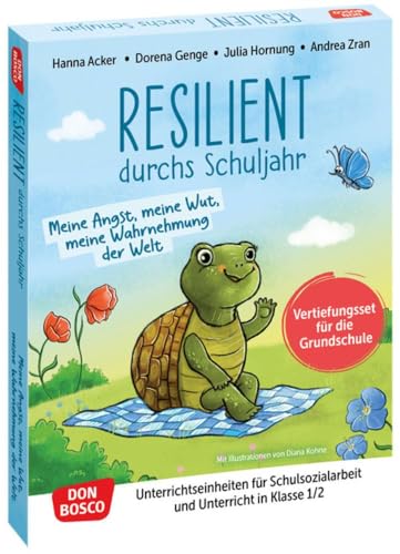 Resilient durchs Schuljahr: Meine Angst, meine Wut, meine Wahrnehmung der Welt: Unterrichtseinheiten für Schulsozialarbeit und Unterricht in Klasse ... fördern und sichern. Übungen und Spiele) von Don Bosco Medien