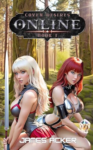 Coven Desires: Online: A GameLit/LitRPG Harem Story (The Coven Desires Saga, Band 1) von Independently published