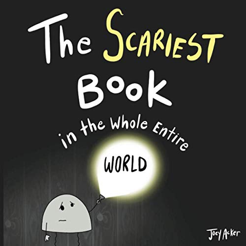 The Scariest Book in the Whole Entire World (Entire World Books, Band 2)