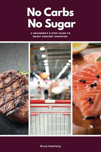 No Carbs No Sugar: A Beginner’s 5-Step Guide to Smart Grocery Shopping von Independently published