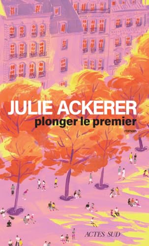 Plonger le premier von ACTES SUD