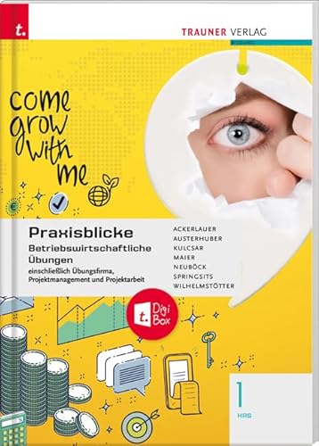 Praxisblicke 1 HAS - Betriebswirtschaftliche Übungen einschl. Übungsfirma, Projektmanagement und Projektarbeit + TRAUNER-DigiBox von Trauner Verlag