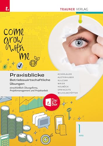Praxisblicke 1 HAS - Betriebswirtschaftliche Übungen einschl. Übungsfirma, Projektmanagement und Projektarbeit + TRAUNER-DigiBox von TRAUNER
