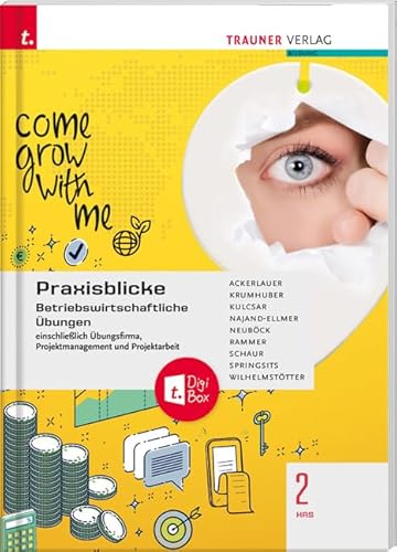 Praxisblicke 2 HAS - Betriebswirtschaftliche Übungen einschl. Übungsfirma, Projektmanagement und Projektarbeit von Trauner Verlag